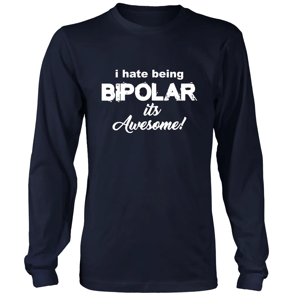 I Hate Being Bipolar It's Awesome