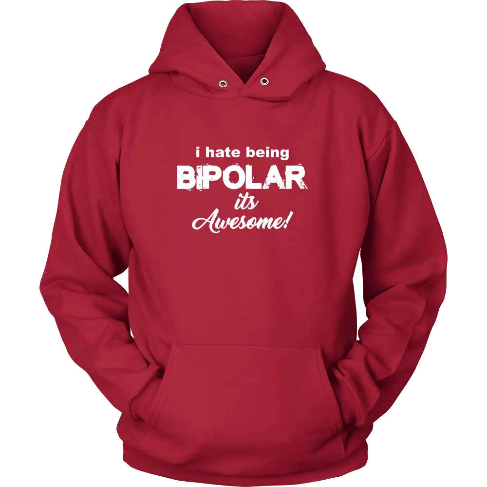 I Hate Being Bipolar It's Awesome
