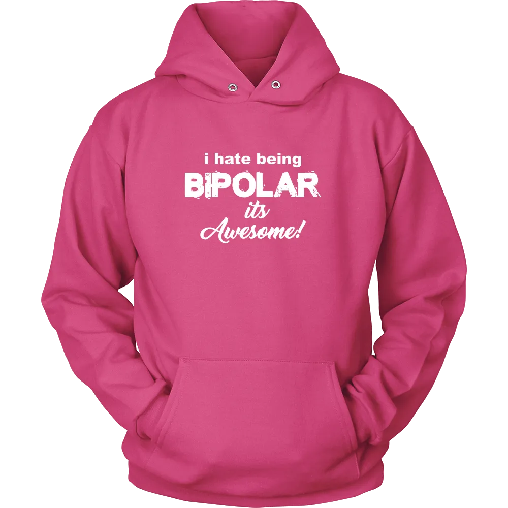 I Hate Being Bipolar It's Awesome