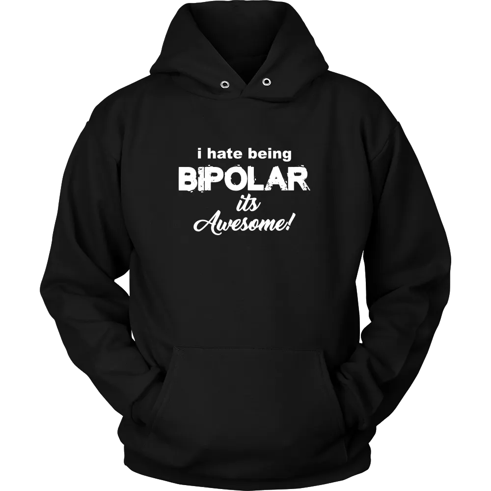 I Hate Being Bipolar It's Awesome