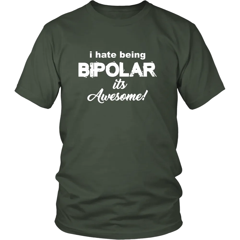 I Hate Being Bipolar It's Awesome