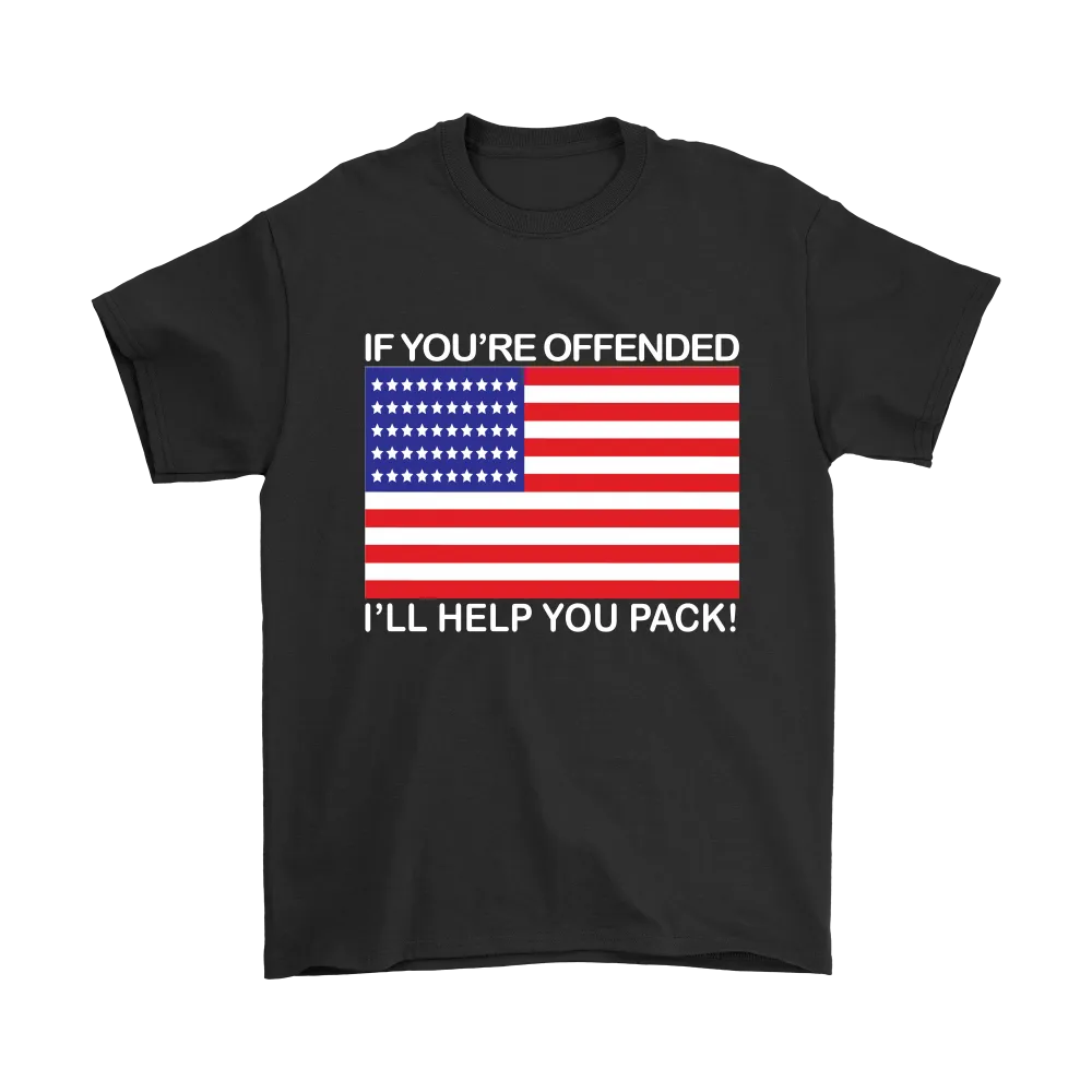 If You're Offended I'll Help You Pack! - White Lettering - T-Shirts