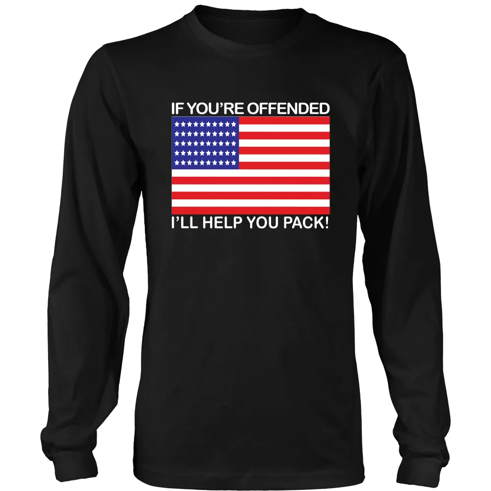 If You're Offended I'll Help You Pack! - White Lettering - T-Shirts