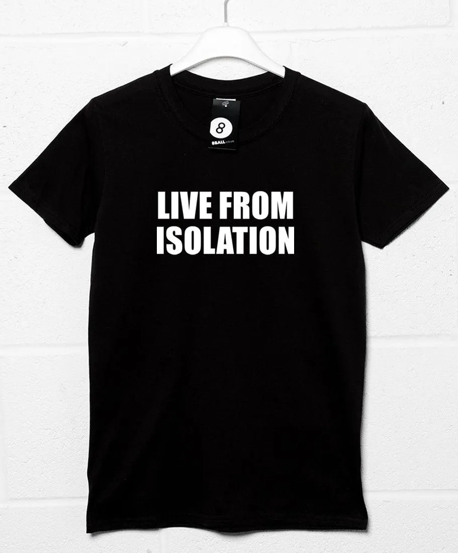 Live From Isolation Video Conference T-Shirt
