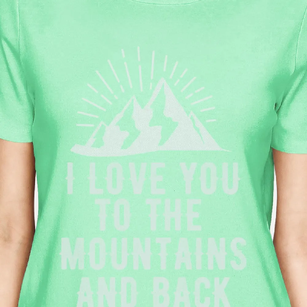 Mountain And Back Mint Graphic T Shirt Gift Idea For Mountain Lover