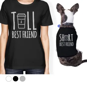 Tall Short Cup Small Pet Owner Matching Gift Outfits Womens Tshirts